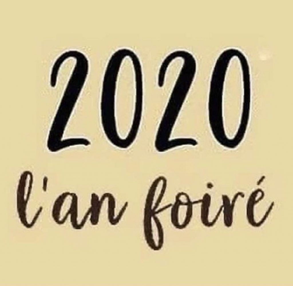 2020 l’an foiré !